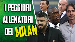 I PEGGIORI ALLENATORI della storia del Milan