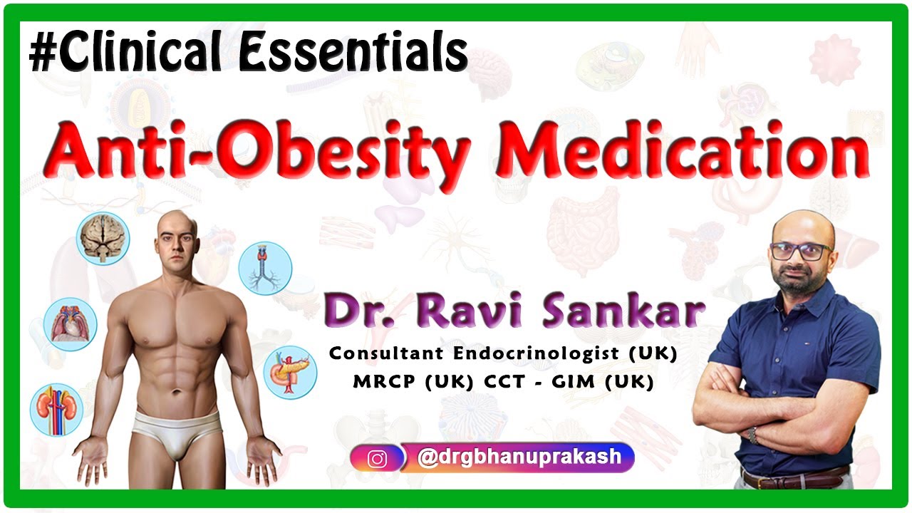 The Safety profile of Anti-Obesity Medication ( Orlistat ): Dr.Ravi Sankar MRCP(UK) CCT - GIM (UK)