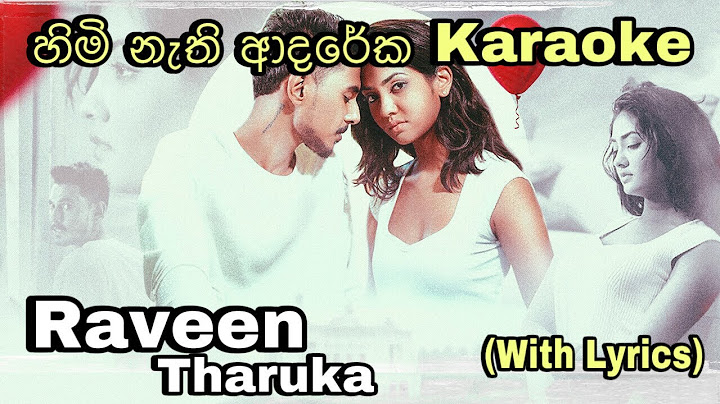 Himi Nathi Adareka (හිමි නැති ආදරේක) Raveen Tharuka Without Voice With Lyrics