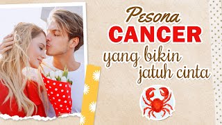 PESONA CANCER YANG BIKIN JATUH CINTA ✨ Karakter & Sifat Cancer - Cancer Saat Jatuh Cinta