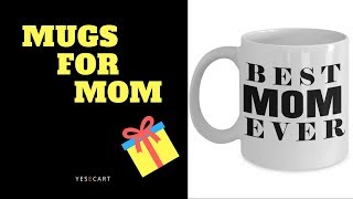 Best Mom Ever Mug | Best Mom Ever Coffee Mugs | World's Best Mom Mug | Best Mom Coffee Mugs