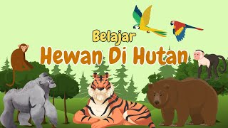 Mengenal Hewan di Hutan: Belajar Nama-nama Hewan yang Hidup di Hutan untuk Anak-anak