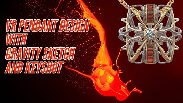 VR Pendant Design with Gravity Sketch and Keyshot