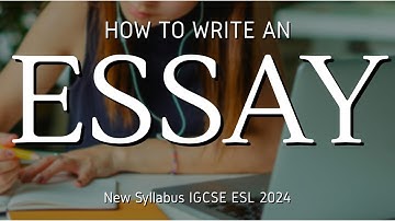 New syllabus: Essay Writing : ESL IGCSE : Tips and Technique