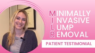 Patient Testimonial | Non-Surgical Breast Lump Removal