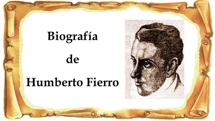 Biografa de Humberto Fierro