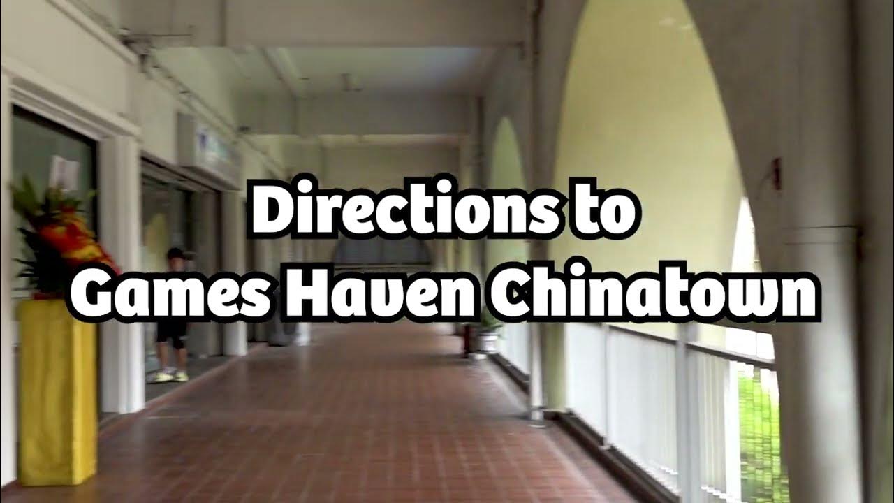 Directions to Games Haven Chinatown YouTube