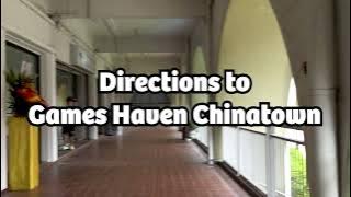 Directions to Games Haven Chinatown