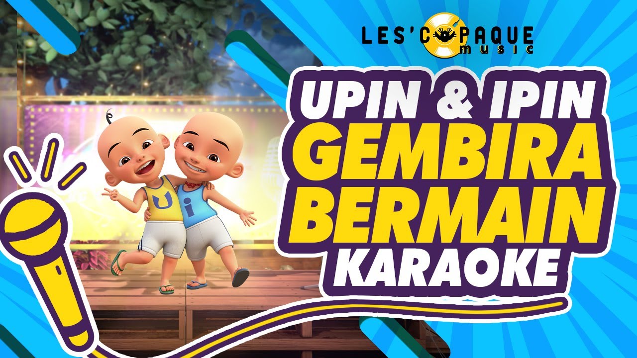 Upin & Ipin - Gembira Bermain (Karaoke)