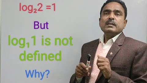 log₂ 2 equal to 1 but log₁1not equal to 1 Why?आधार 2पर log2का मान 1किन्तु आधार 1पर log 1क मान 1नहीं