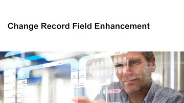 What field enhancements are available in SAP S/4HANA Change Record Cloud and OnPremise?