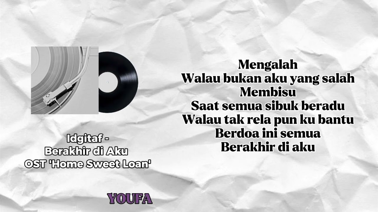 Idgitaf - Berakhir di Aku (OST 'Home Sweet Loan') LYRIC VIDEO