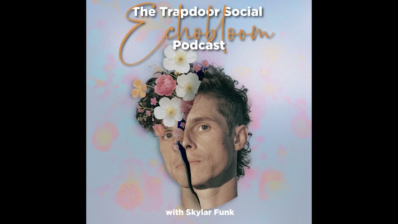 The Echobloom Podcast ft. Skylar Funk - Lo Fi