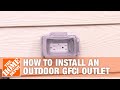 How to Install an Outdoor GFCI Electrical Outlet | The Home Depot