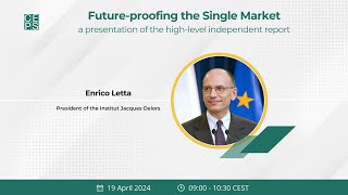 Futureproofing the Single Market: presentation of the highlevel independent report by Enrico Letta