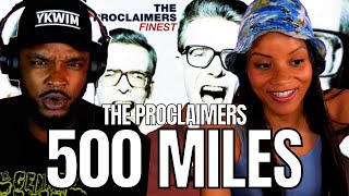 🎵 The Proclaimers - I'm Gonna Be (500 Miles) - REACTION