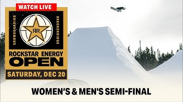 LIVE: Women and Men Semi-Final Competition | Rockstar Energy Open 2025