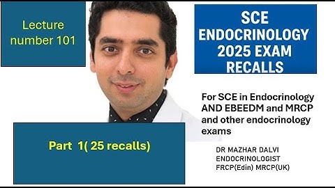 SCE Endocrinology-November 2025- REBOOT PART 1( 25 QUESTION THEMES)- FREE VIEW