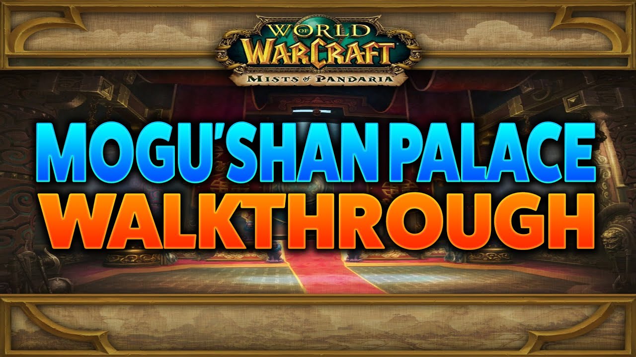 WoW Instance Mogu'shan Palace Walkthrough YouTube
