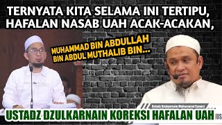 Ustadz Dzulkarnain Koreksi Hafalan UAH tentang Nasab Nabi Muhammad, ternyata UAH Salah