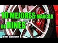 10 MEJORES MARCAS DE RINES / LLANTAS / AROS