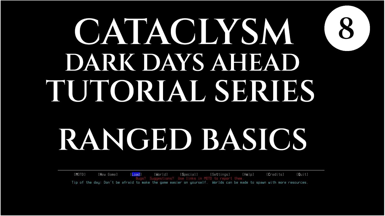 RANGED BASICS - 08 Cataclysm Dark Days Ahead CDDA TUTORIAL