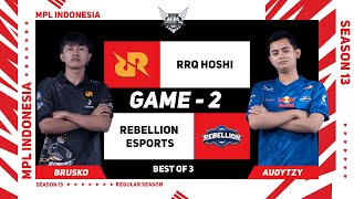 [Game - 2] RRQ HOSHI vs REBELLION ESPORTS | MPL ID S13