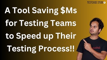 How TestCase Studio Pro is saving $Ms for 1000s of Testing Teams to Speed up their Testing Process?