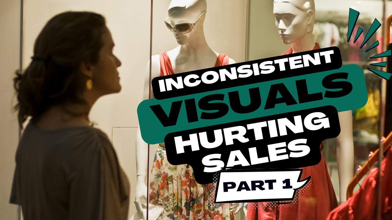 Why Inconsistent Visuals Are KILLING Your Sales Part 1 - YouTube
