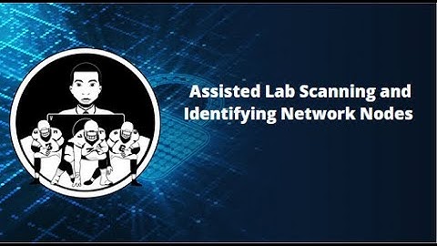 Assisted Lab Scanning and Identifying Network Nodes