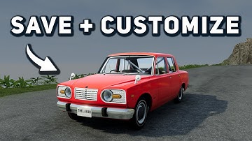 How to Save, Load and Edit Your Car - BeamNG Drive Guide