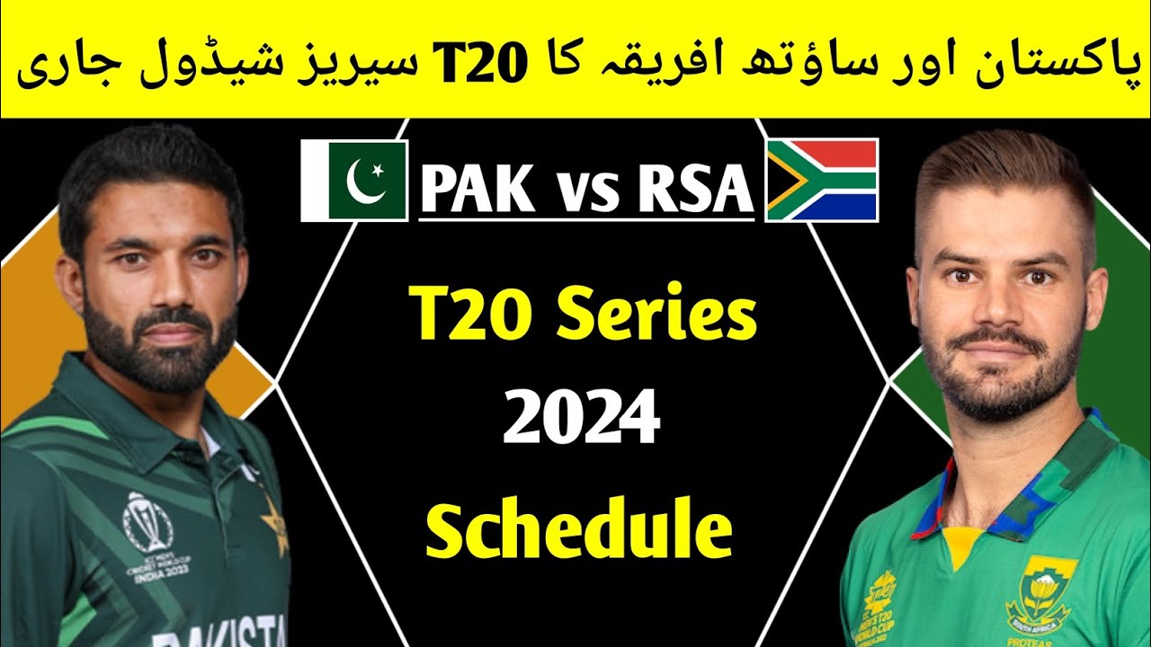Pakistan vs South Africa T20 Series Schedule 2024 | Pak vs Sa T20 ...
