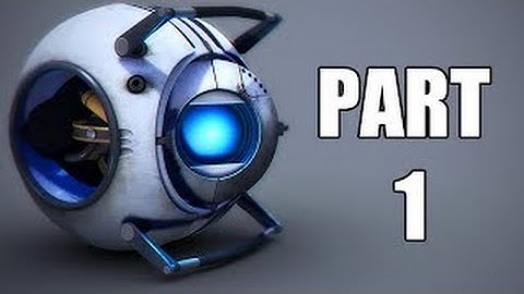 Portal 2 : THE CAKE IS A LIE (EP.1)