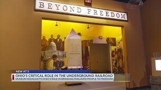 Ohio's critical role in the Underground Railroad