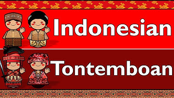 AUSTRONESIAN: INDONESIAN & TONTEMBOAN (MINAHASAN)