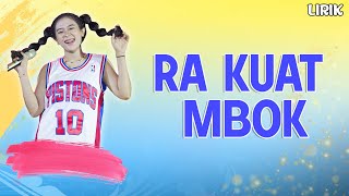 Ra Kuat Mbok - Lirik || Della Monica