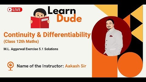 M.L. Aggarwal Exercise 5.1 Solutions | Class 12 Chapter-5 Continuity & Differentiability | LearnDude