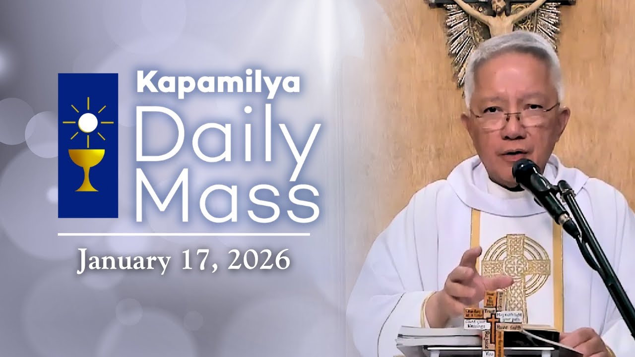January 17, 2026 | Memorial of Saint Anthony, Abbot | Kapamilya Daily Mass
