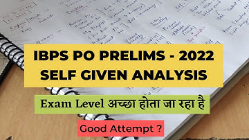 IBPS PO PRELIMS - SELF GIVEN ANALYSIS || 2nd Shift - 15/10/22