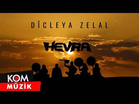 Hevra - Dîcleya Zelal (2023 © Kom Müzik)