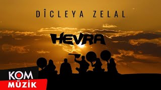 Hevra - Dîcleya Zelal (2023 © Kom Müzik)