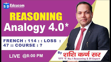 Reasoning | Analogy 4.0* | SSC, CSAT, AFCAT, SI Other Exams | by Shashi Karna Sir