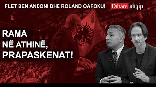 Çfarë po ndodh në Greqi, pas vizitës së kryeministrit Rama! Flasin Ben Andoni & Roland Qafoku!