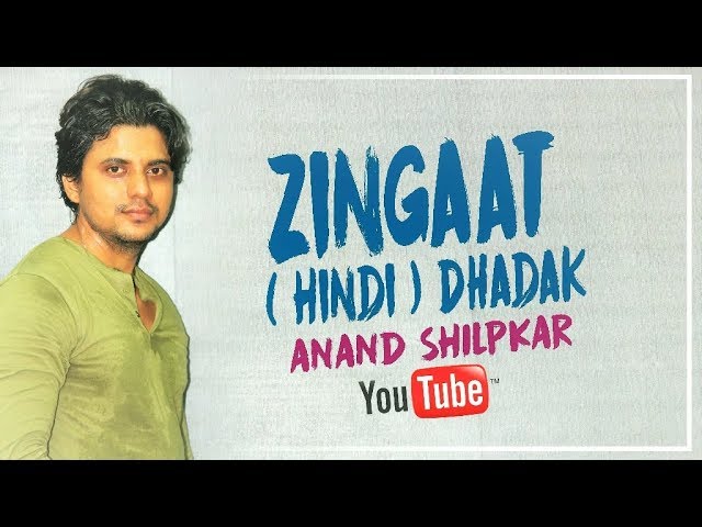 Zingat Hindi / Dhadak /Anand Shilpkar