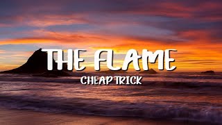 Cheap Trick - The Flame (Lyrics) chords