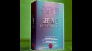 🎹 OUTRUN SOUND FORGE – Serum 2 | Preset Pack  #serum2 #presets #synthwave