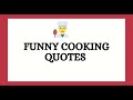 Funny cooking quotes   quotes about food cooking