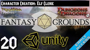 Fantasy Grounds Unity From the Ground Up E20 - Character Creation: Elf Cleric