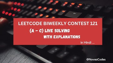 Leetcode Biweekly Contest 121 (Live Solving A to C with explanation)