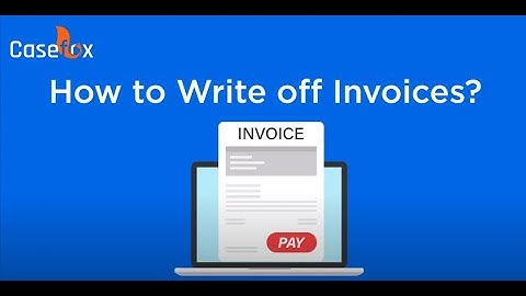 How to Write Off Invoices in New UI | CaseFox